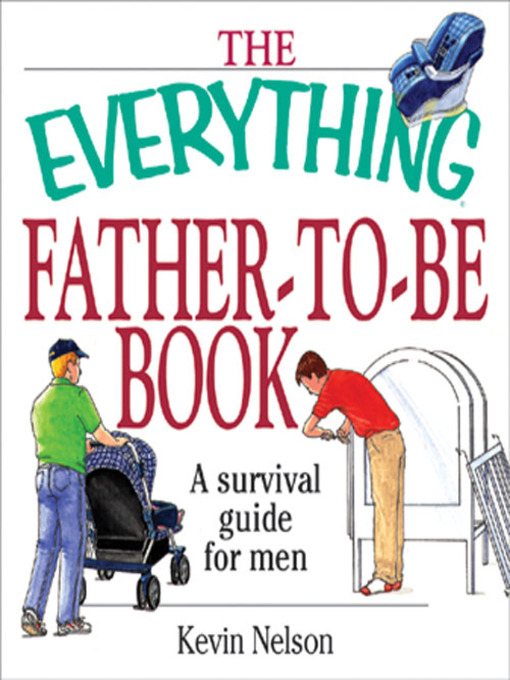 Title details for The Everything Father-To-Be Book by Kevin Nelson - Available